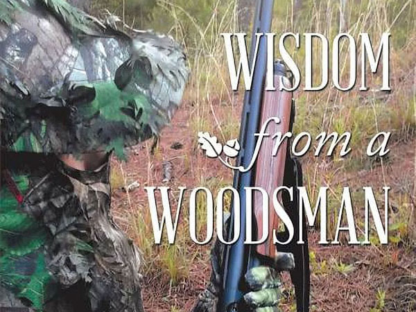 Wisdom from a Woodsman